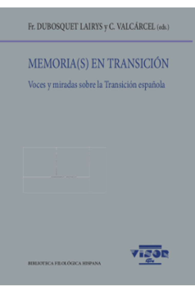 Memoria(s) en transición: voces y miradas sobre la Transición española