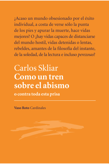 Como un tren sobre el abismo (o contra toda esta prisa)