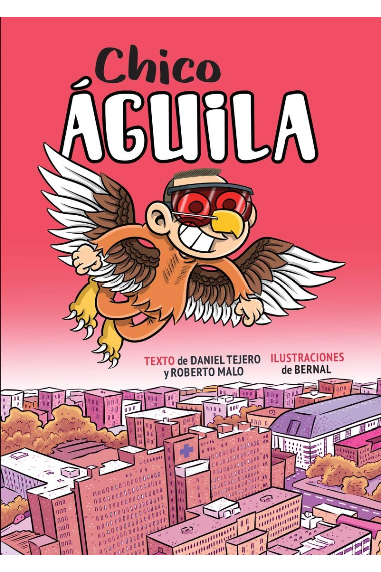 Chico Águila. Diario de un superhéroe