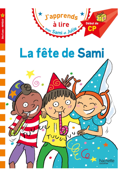 La fête de Sami (J'apprends à lire avec Sami et Julie - Nv 1)