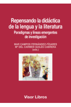 Repensando la didáctica de la lengua y la literatura. Paradigmas y líneas emergentes de investigación