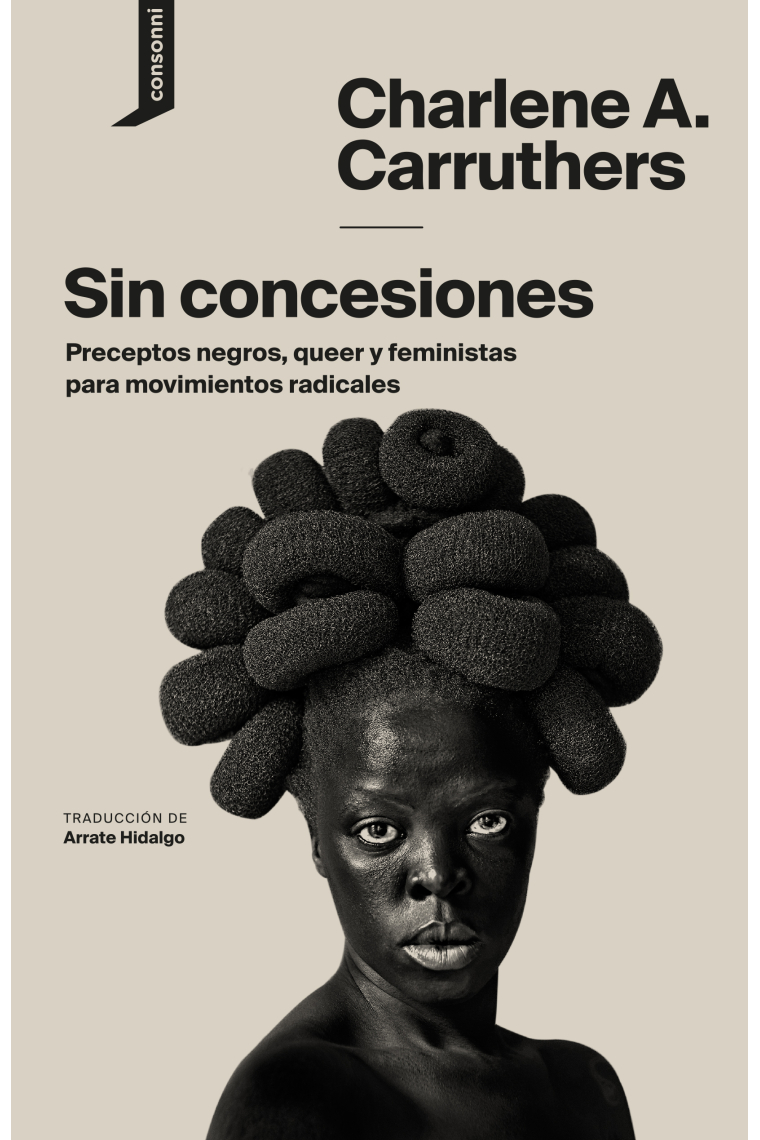 Sin concesiones. Preceptos negros, queer y feministas para movimientos radicales