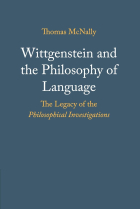 Wittgenstein and the Philosophy of Language: The Legacy of the Philosophical Investigations