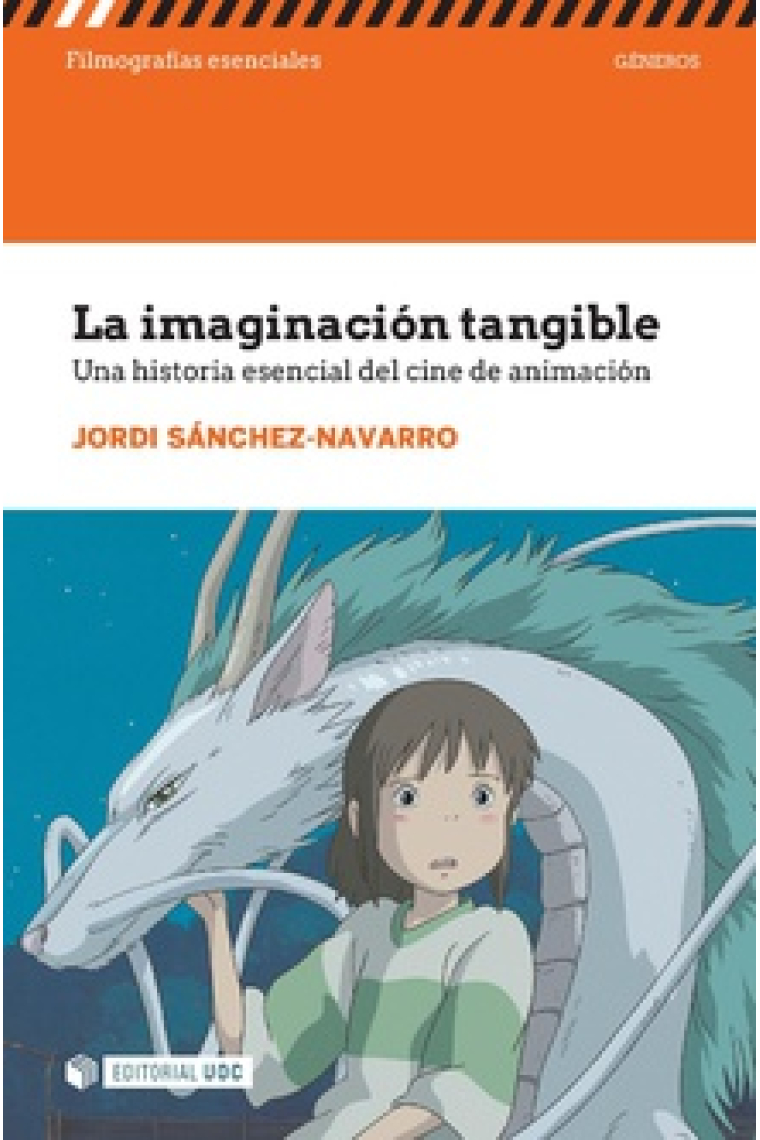 La imaginación tangible. Una historia esencial del cine de animación