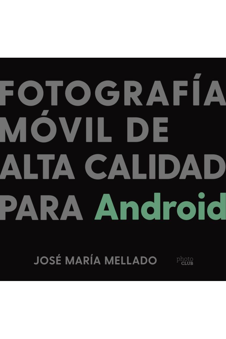Fotografía móvil de alta calidad para Android