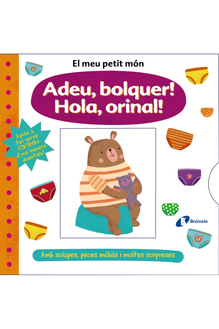 El meu petit món. Adeu, bolquer! Hola, orinal!