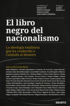 El libro negro del nacionalismo. La ideología totalitaria que ha conducido a Cataluña al desastre