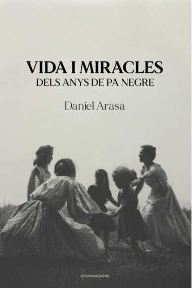 Vida i miracles dels anys de pa negre