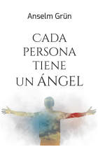 Cada persona tiene un ángel: aproximaciones desde la Biblia, la teología y la psicología