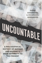 Uncountable: A Philosophical History of Number and Humanity from Antiquity to the Present