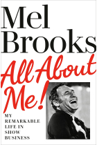 All About Me!: My Remarkable Life in Show Business