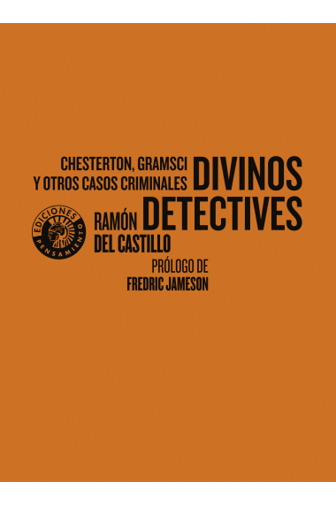 Divinos detectives: Chesterton, Gramsci y otros casos criminales