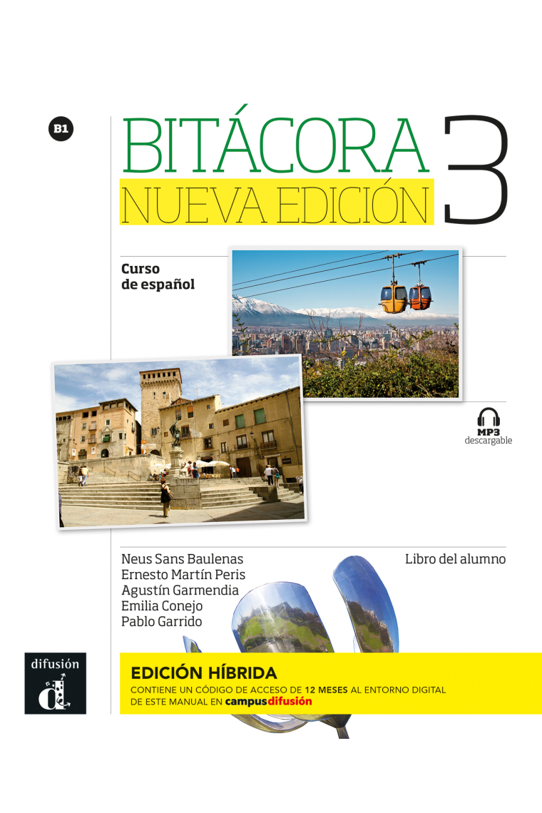 Bitácora 3 Nueva edición Ed. Híbrida Libro del alumno B1