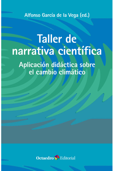 Taller de narrativa científica. Aplicación didáctica sobre el cambio climático