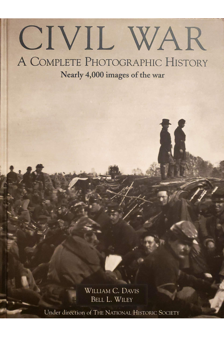 Civil War Album: A Complete Photographic History: Fort Sumter to Appomattox