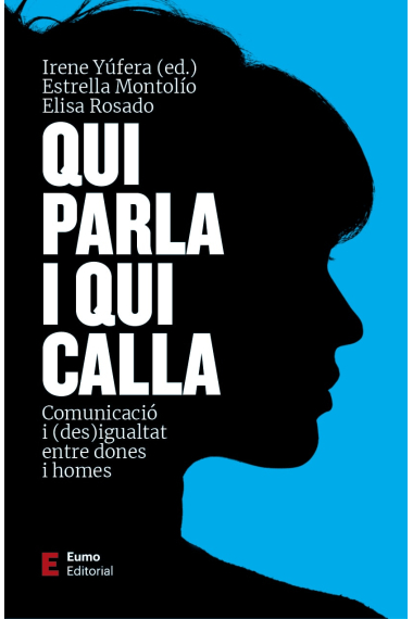 Qui parla i qui calla. Comunicació i (des)igualtat entre dones i homes