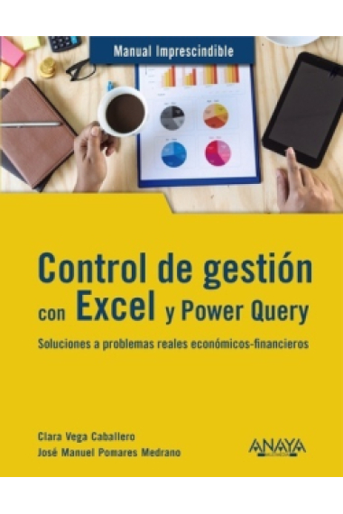 Control de gestión y Power Query. Solcuiones a problemas reales económicos-financieros