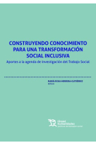 Construyendo conocimiento para una transformación social inclusiva. Aportes a la agenda de investigación del Trabajo Social (Políticas de Bienestar Social)