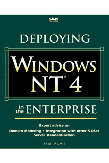 Deploying Windows NT 4 in the enterprise