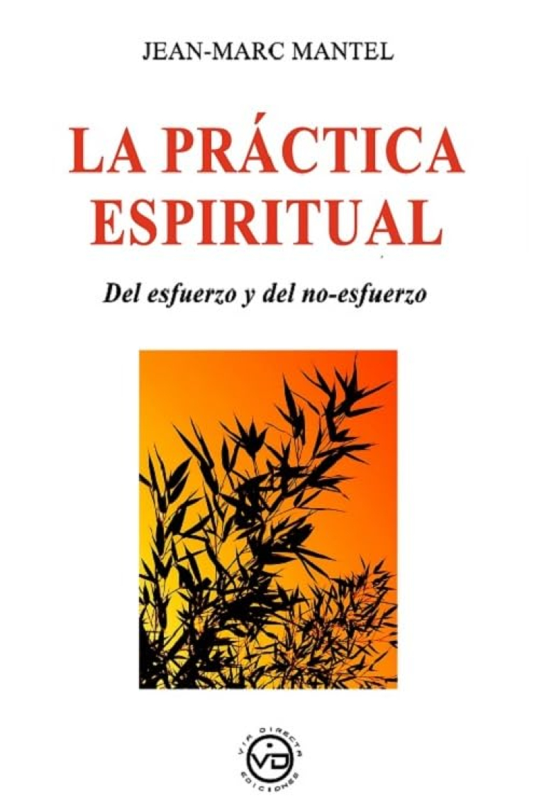 La práctica espiritual: del esfuerzo y del no-esfuerzo