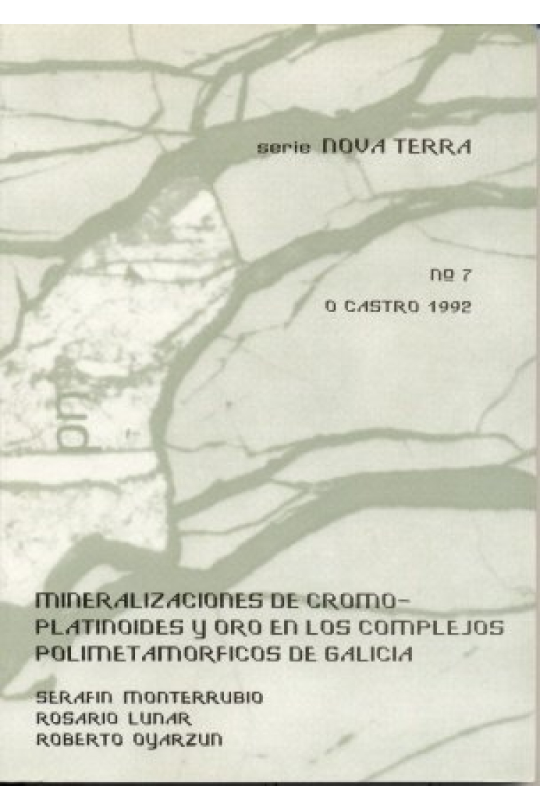 Mineralizaciones de CR-Platinoides y AU en los complejos polimetamórficos de Galicia