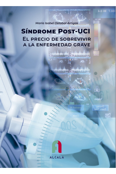 SINDROME POST-UCI. EL PRECIO DE SOBREVIVIR