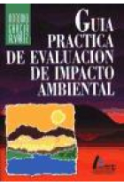 Guía práctica de evaluación del impacto ambiental.