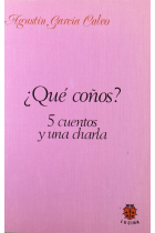 ¿QUE COÑOS? 5 CUENTOS Y UNA CHARLA