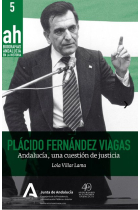 PLACIDO FERNANDEZ VIAGAS.ANDALUCIA, UNA CUESTION DE JUSTIC