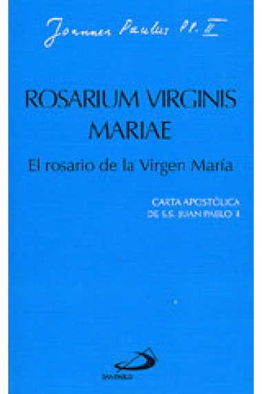 Rosarium virginis mariae. El rosario de la virgen María