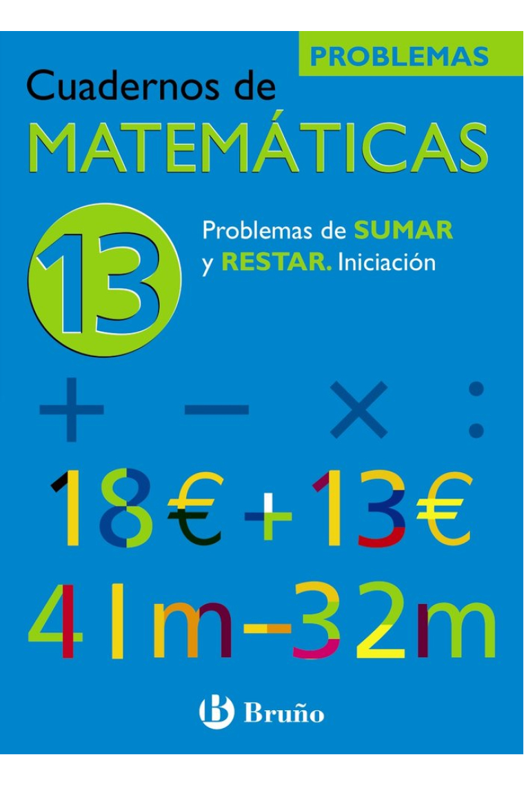 13 Problemas de sumar y restar. Iniciación