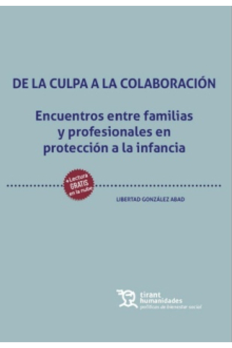 De la culpa a la colaboración. Encuentros entre familias y profesionales en protección a la infancia