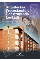 ARQUITECTAS PROYECTANDO Y CONSTRUYENDO EUSKADI