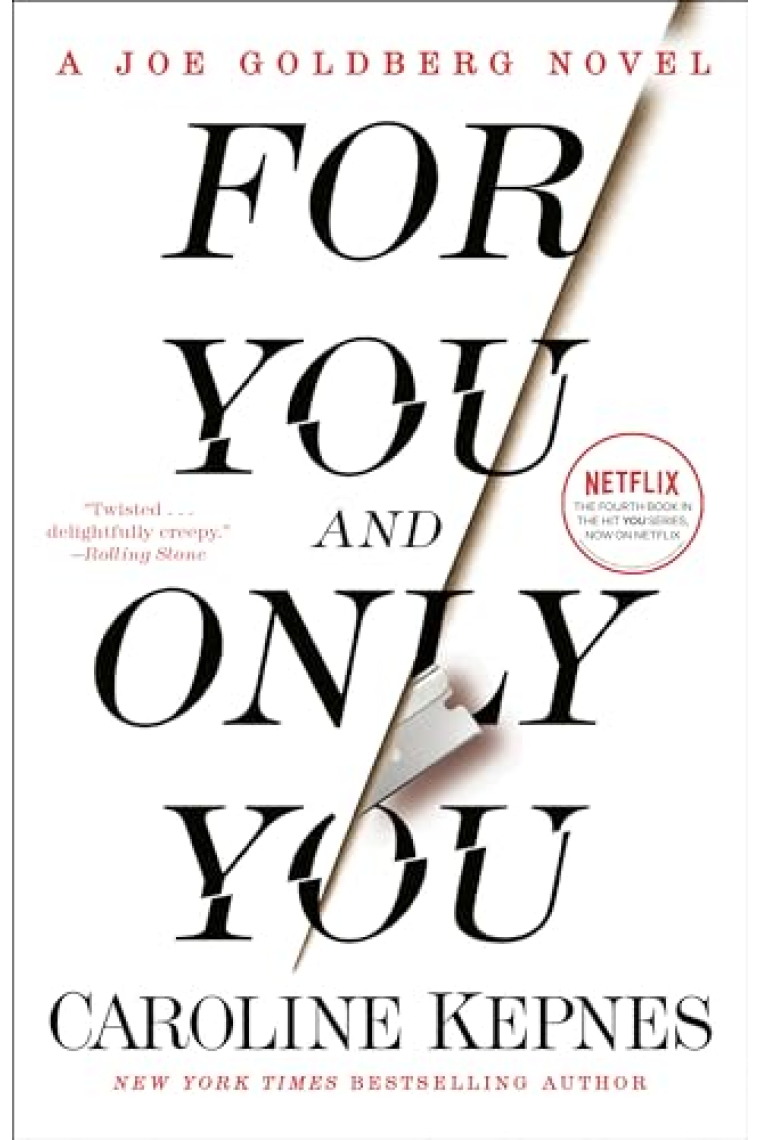 For You and Only You: A Joe Goldberg Novel