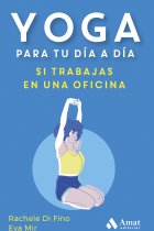 Yoga para tu día a día. Si trabajas en una oficina