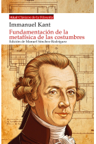 Fundamentación de la metafísica de las costumbres (Edición de Manuel Sánchez Rodríguez)