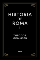 Historia de Roma. Vol. I