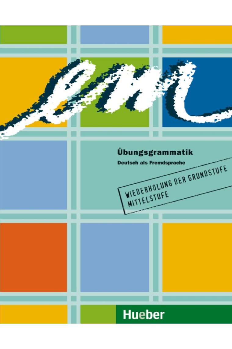 em Übungsgrammatik: Deutsch als Fremdsprache (B1-C1)