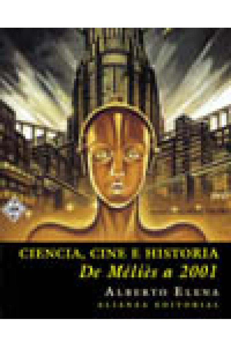 Ciencia,cine e historia . De Méliès a 2001