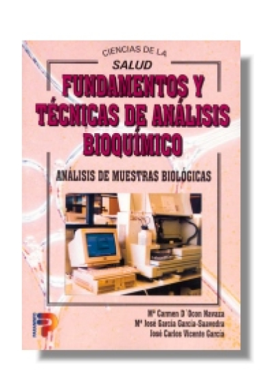 Fundamentos y técnicas de análisis bioquímico: analisis de muestras biológicas