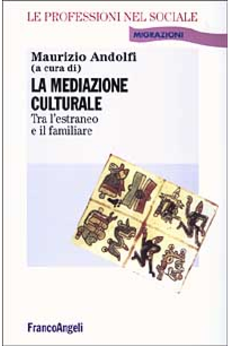 La mediazione culturale.Tra l'estraneo e il familiare