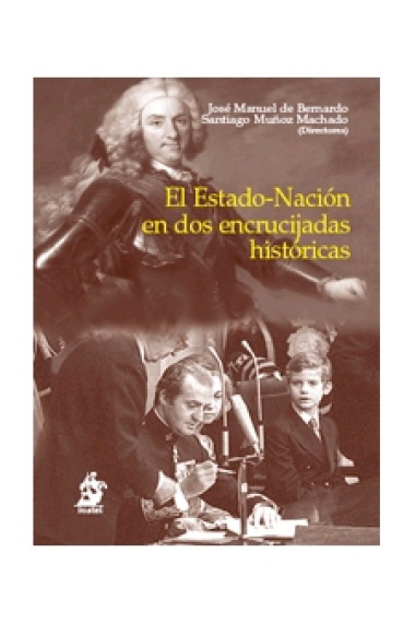 El Estado-Nación en dos encrucijadas históricas