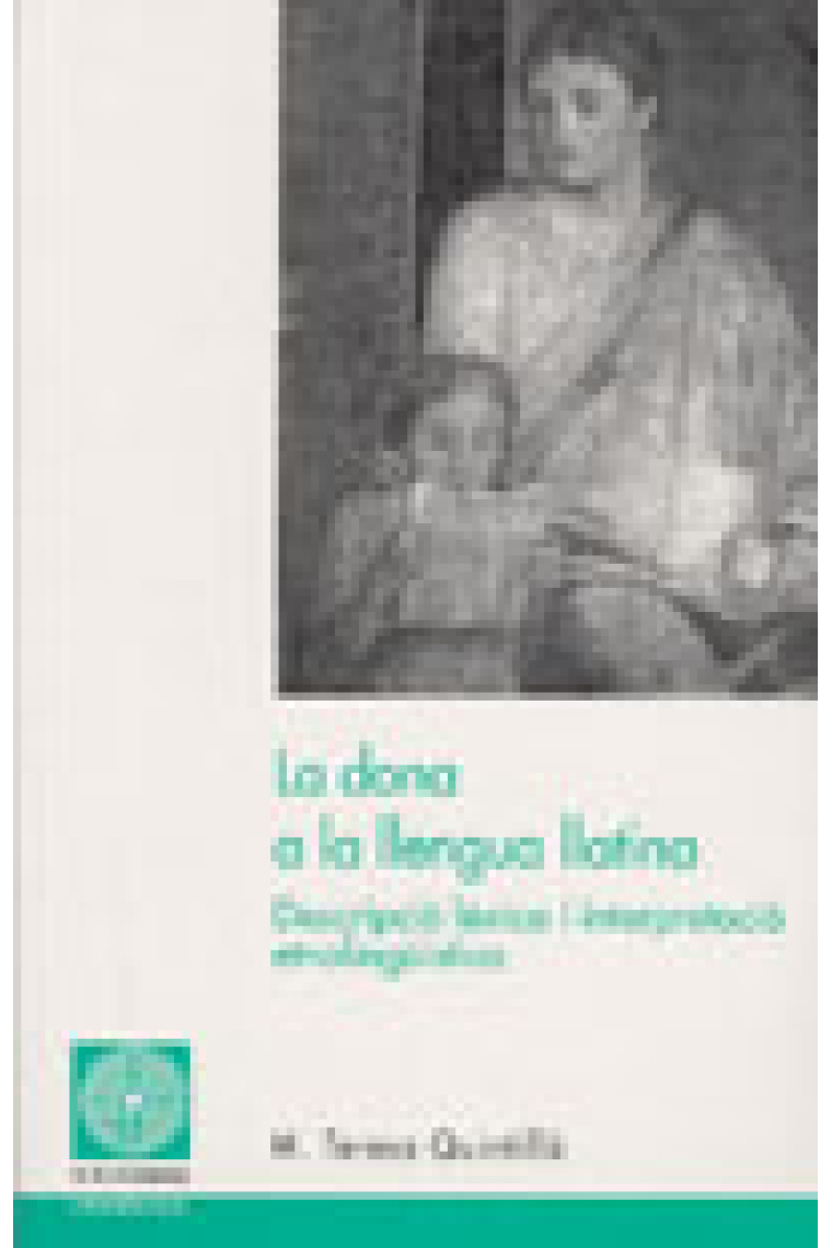 La dona a la llengua llatina: descripció léxica i interpretació etnolingüistica