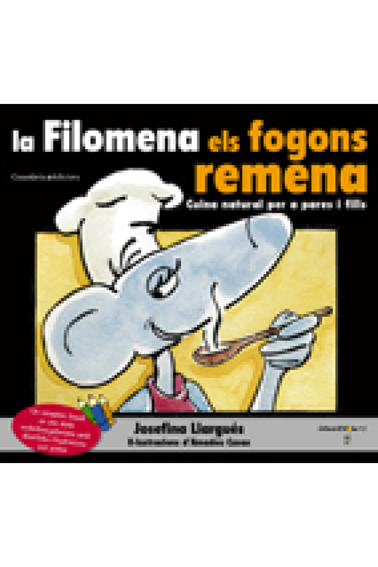 La Filomena els fogons remena. Cuina natural per a pares i fills.