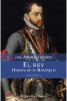 El rey. Historia de la Monarquía. Vol. 1