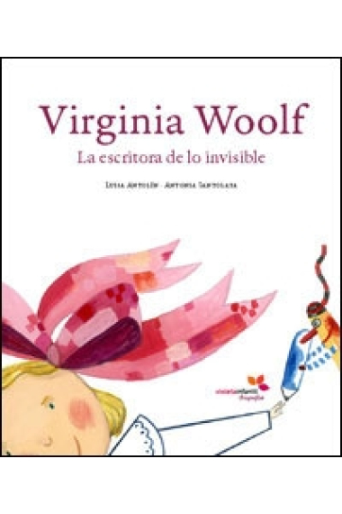 Virginia Woolf. La escritora de lo invisible. (Edición bilingüe Castellano-Inglés)