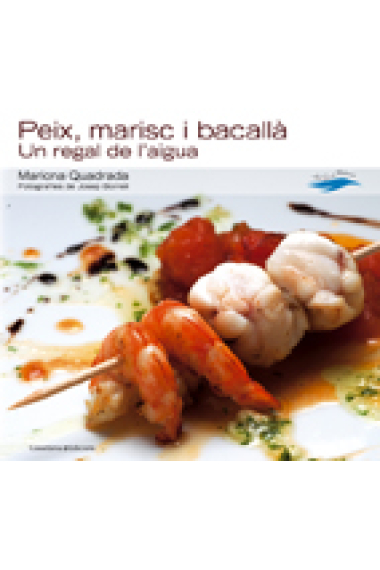 Pescado, marisco y bacalao. Un regalo del mar