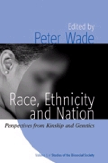 Race, ethnicity and nation . Perspectives from kinship and genetics