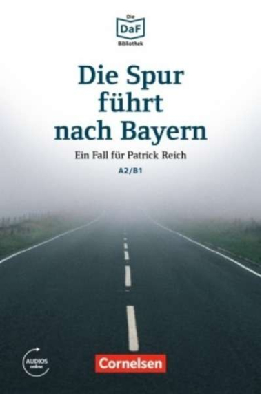 Die Spur führt nach Bayern + Audio Online A2/B1