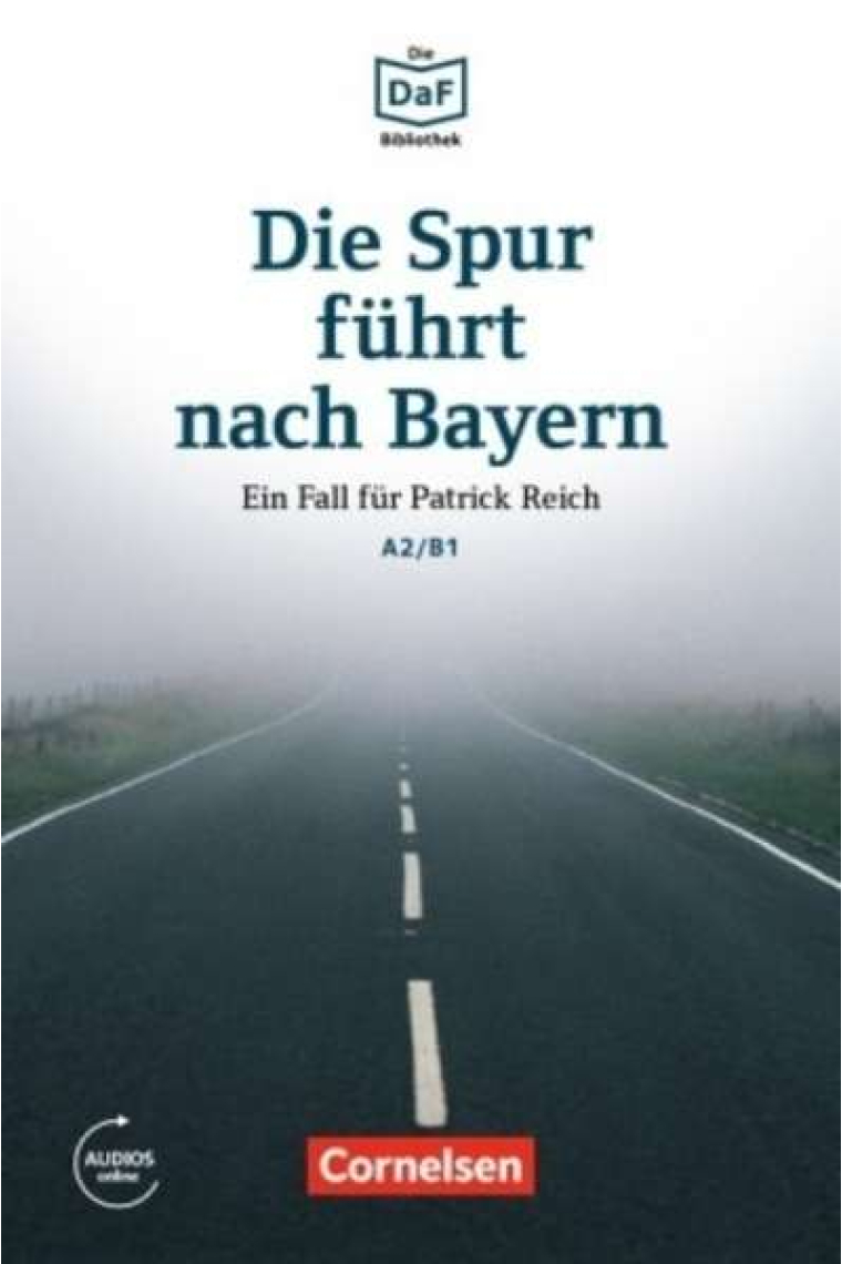 Die Spur führt nach Bayern + Audio Online A2/B1